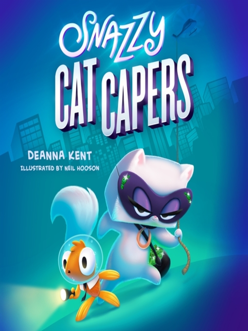 Title details for Snazzy Cat Capers by Deanna Kent - Available